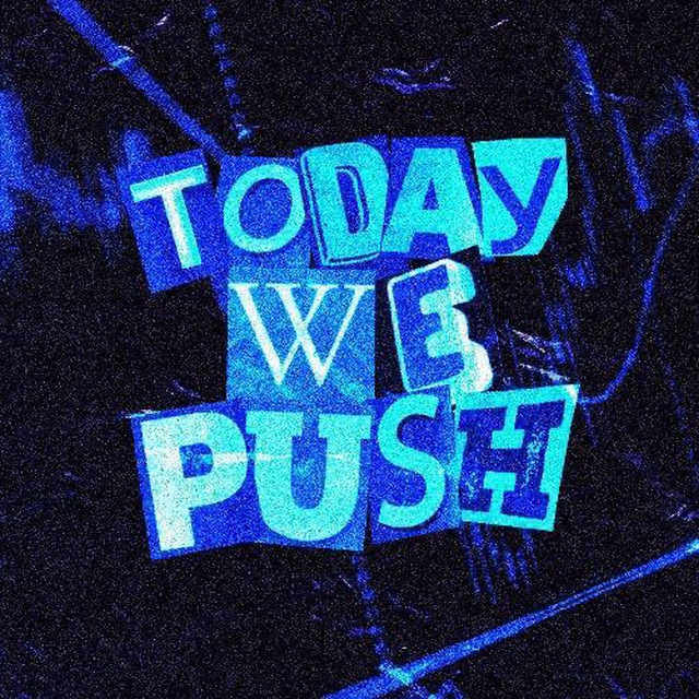 todaywepush